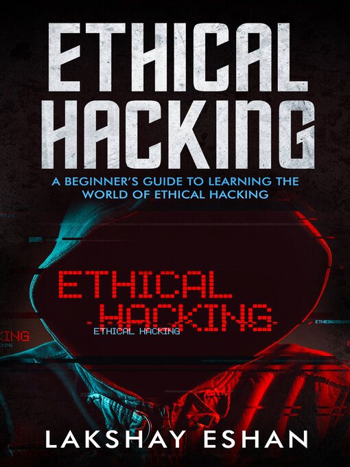 Title details for Ethical Hacking by Lakshay Eshan - Wait list